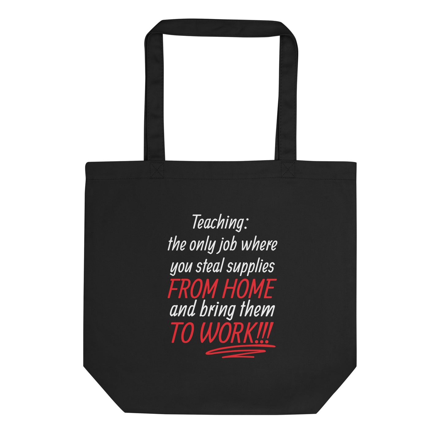 Tote bag with school supply humor, ideal for teachers carrying half the classroom.