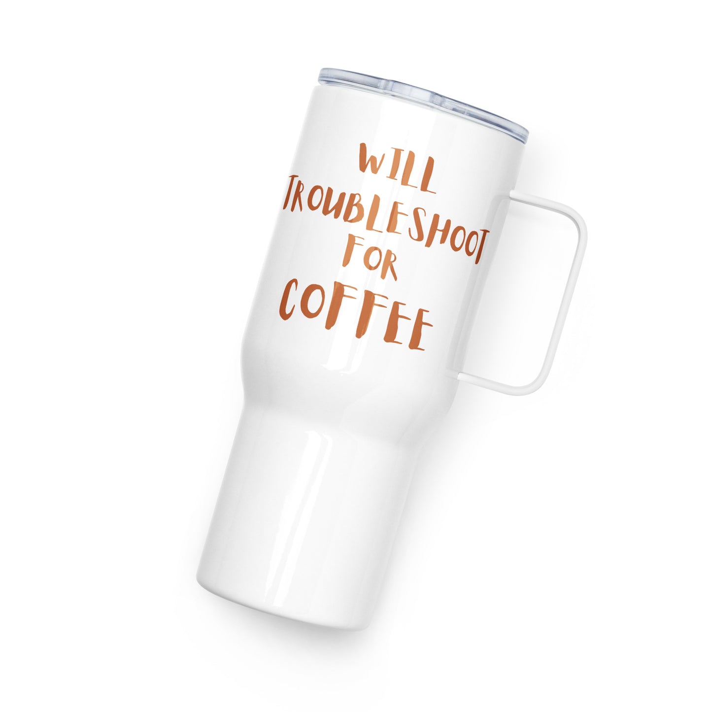 Travel mug with 'Will Troubleshoot for Coffee' design, ideal for sysadmins on the go.