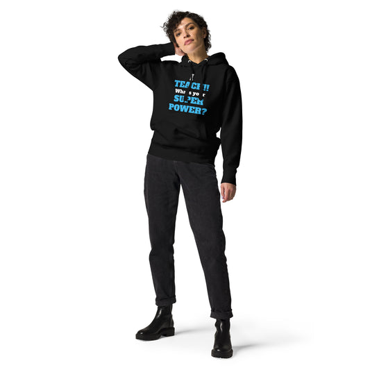 Teacher Superpower Hoodie SFW